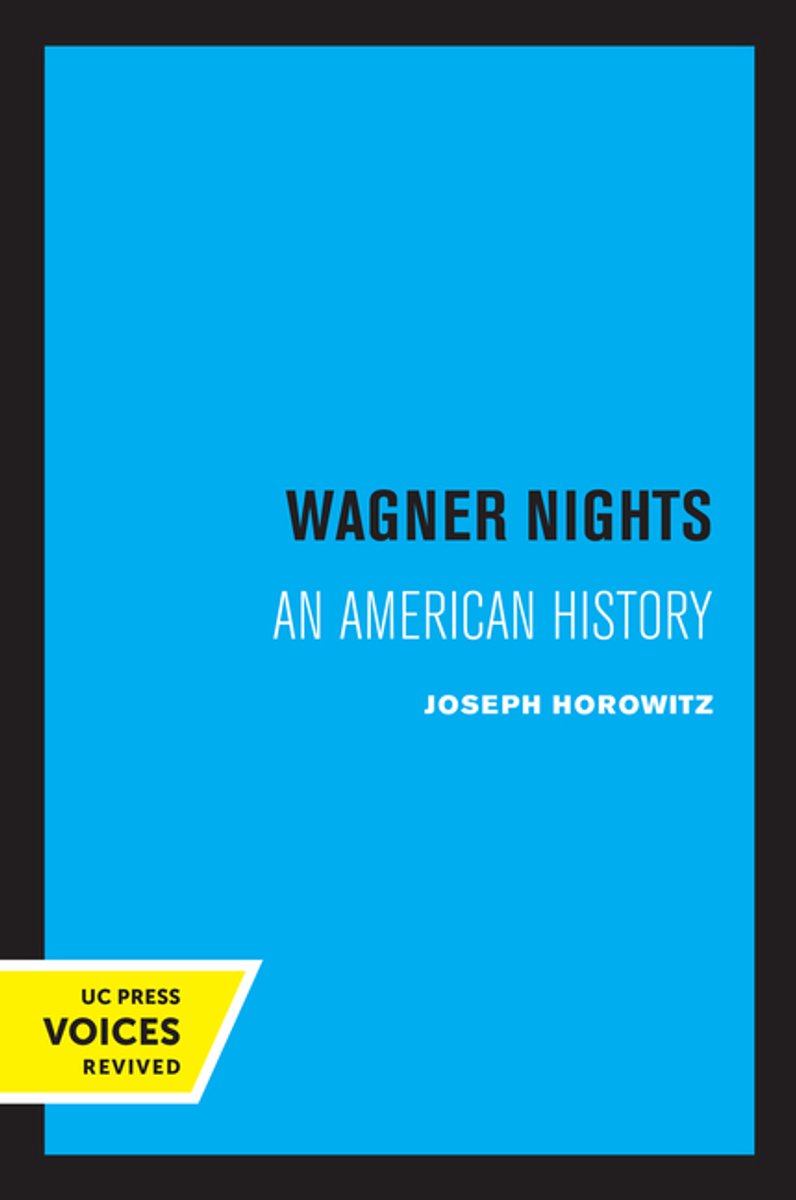 California Studies In 19th-century Music- Wagner Nights van Joseph Horowitz