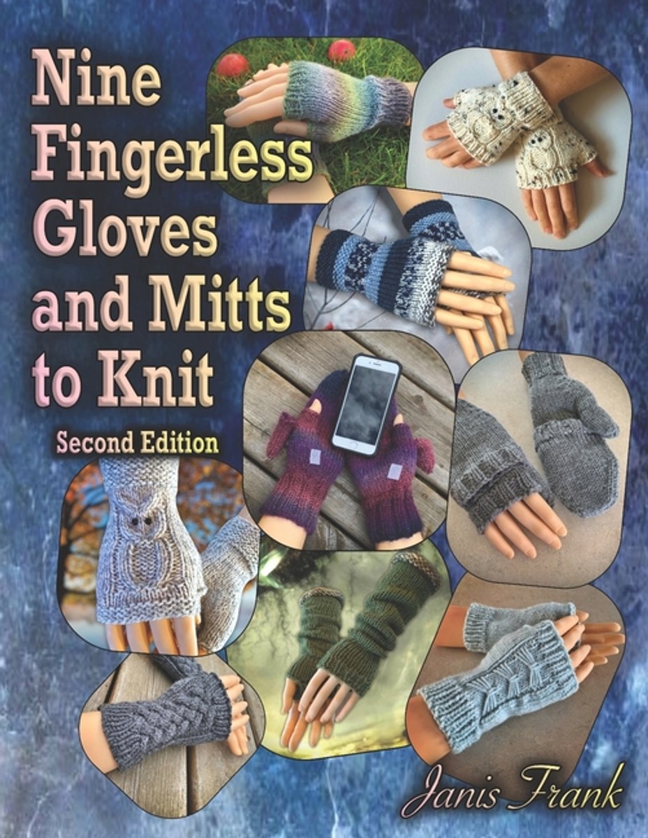 Nine Fingerless Gloves And Mitts To Knit van Janis Frank