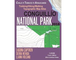 Travel Guide Hiking Topographic Maps- Conguillio National Park Trekking/Hiking/Walking Topographic Map Atlas Chile Temuco Araucania Laguna Captren Sierra Nevada Llaima Volcano 1