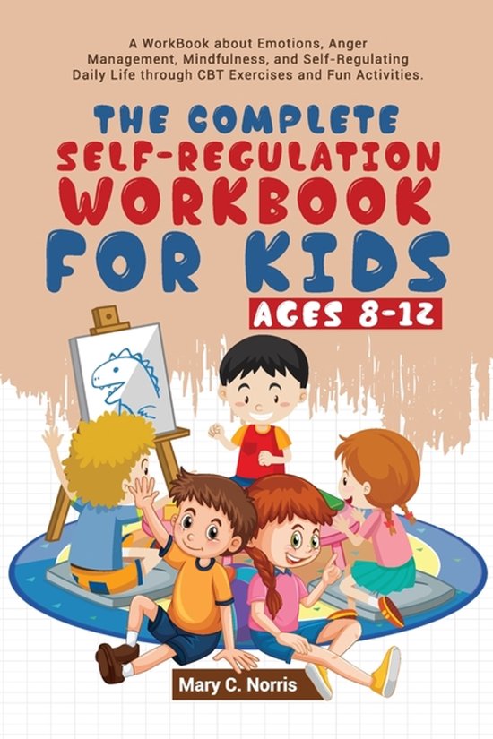 The Complete Self-Regulation Workbook for Kids (8-12) - cover