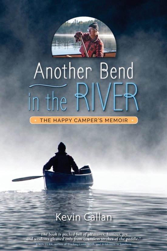 Another Bend in the River, the Happy Camper's Memoir - cover