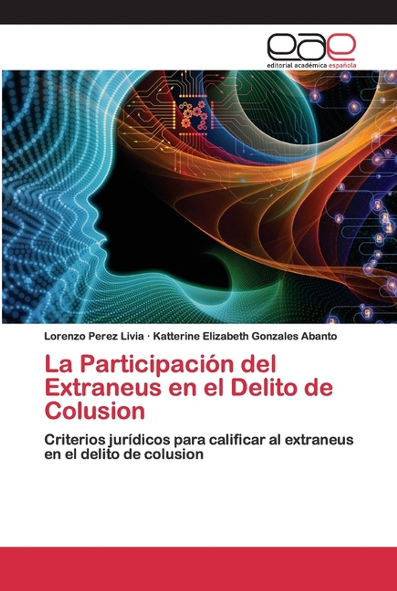 La Participación del Extraneus en el Delito de Colusion op Prijzenvolger.com