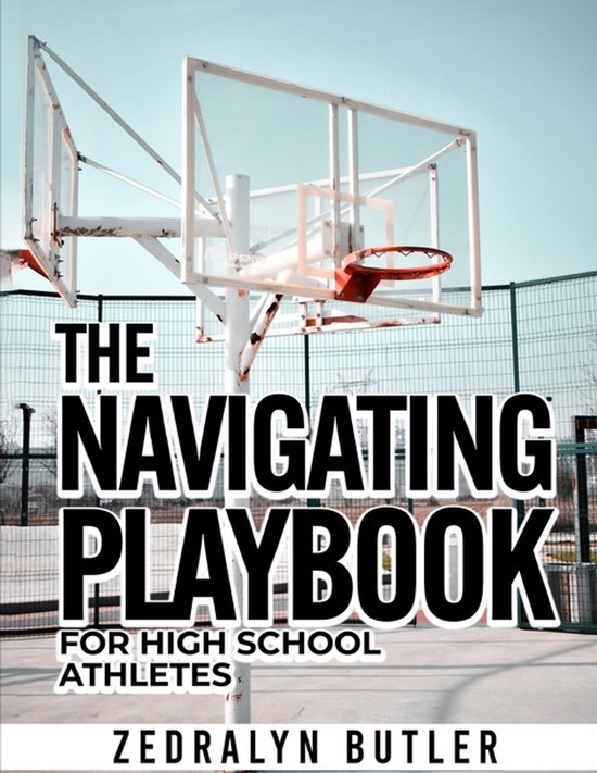 The Navigating Playbook for High School Athletes - cover