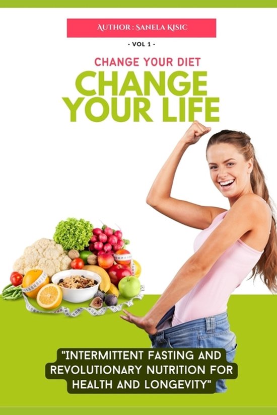 Change Your Diet, Change Your Life- Change Your Diet, Change ... - cover