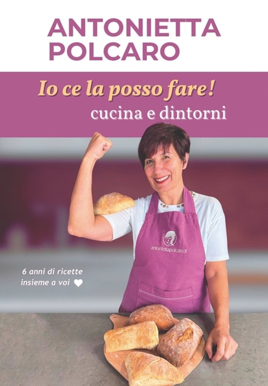 Io ce la posso fare! Cucina e dintorni - Antonietta Polcaro - cover