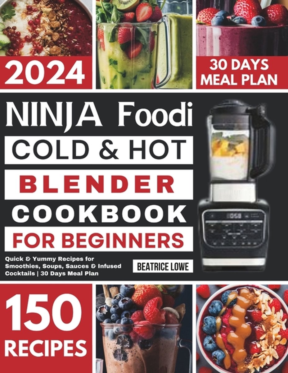 Ninja Foodi Cold & Hot Blender Cookbook for Beginners