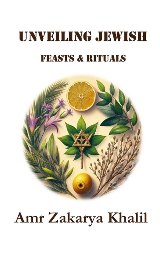 Jewish Home Rituals Unveiling Jewish Feasts & Rituals, Amr Zakarya Khalil | 9798332895951 ...