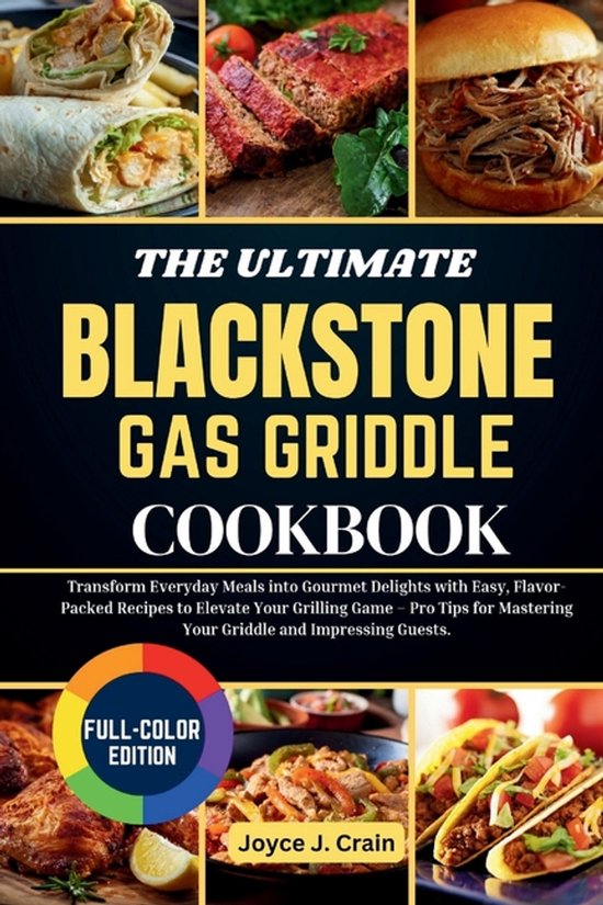 The Ultimate Blackstone Gas Griddle Cookbook