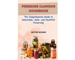 Pressure Canning Cookbook