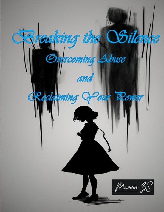 Breaking the Silence Overcoming Abuse and Reclaiming Your Po ... - cover