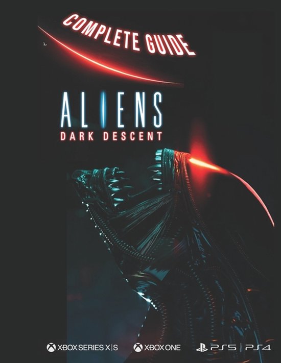 Aliens Dark Descent Complete Guide - cover