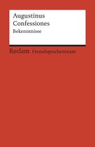 Reclams Rote Reihe – Fremdsprachentexte - Confessiones. Bekenntnisse