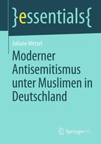 essentials - Moderner Antisemitismus unter Muslimen in Deutschland