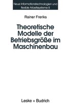 Theoretische Modelle Der Betriebsgroesse Im Maschinenbau