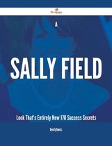 A Sally Field Look That's Entirely New - 170 Success Secrets