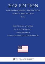 Direct Final Approval of the Cincinnati, Ohio 1997 Pm2.5 Annual Standard Redesignation (Us Environmental Protection Agency Regulation) (Epa) (2018 Edition)