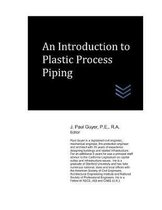 Piping Engineering-An Introduction to Plastic Process Piping