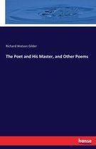 Boek cover The Poet and His Master, and Other Poems van Richard Watson Gilder