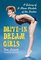 Drive-in Dream Girls, A Galaxy of B-Movie Starlets of the Sixties - Tom Lisanti