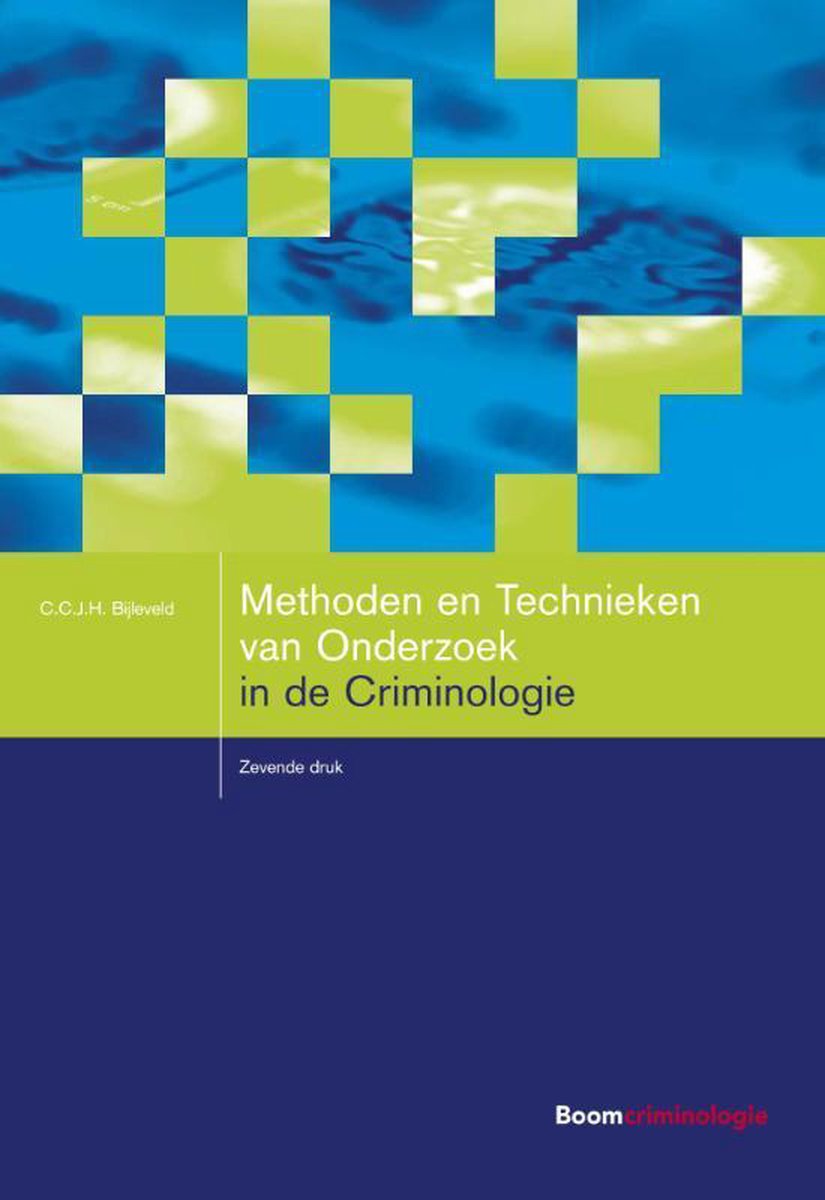 Studieboeken Criminologie & Veiligheid  -   Methoden en technieken van onderzoek in de criminologie - C.C.J.H. Bijleveld