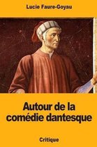 Autour de la Com die Dantesque