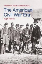 Routledge Companion To The American Civil War Era