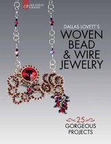Dallas Lovett'S Woven Bead & Wire Jewelry