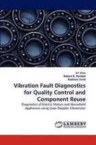 Vibration Fault Diagnostics for Quality Control and Component Reuse
