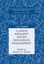 Palgrave Studies in Climate Resilient Societies - Climate Resilient Water Resources Management