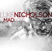 Luke Nicholson - Mad Love (CD)