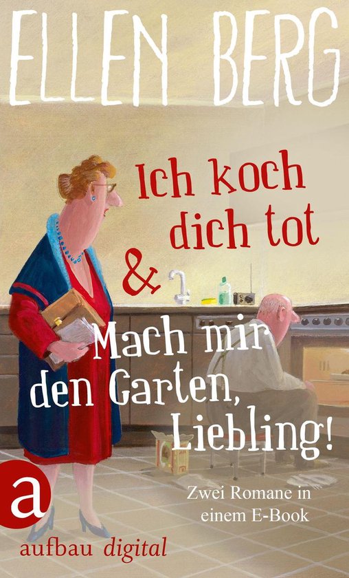 Boekomslag met een vrouw in rode jurk en een man bij de oven, met titel: Ich koch dich tot & Mach mir den Garten, Liebling!