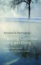 Practicing Conscious Living and Dying