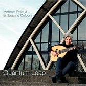 Mehmet Polat & Embracing Colours - Quantum Leap (CD)