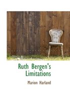 Ruth Bergen's Limitations