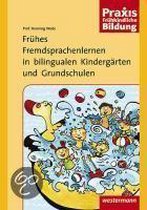 Frühes Fremdsprachenlernen in bilingualen Kindergärten und Grundschulen