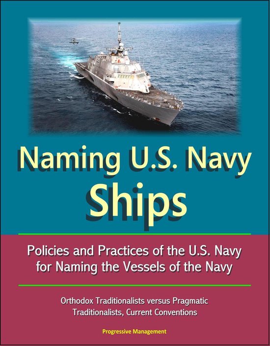 naming-u-s-navy-ships-policies-and-practices-of-the-u-s-navy-for