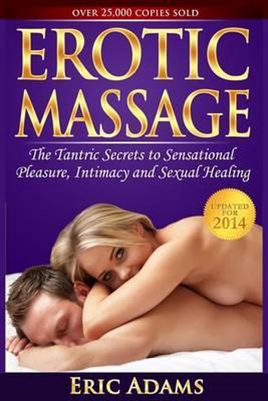 Erotic Massage and the Tantric Secrets to Sensational Pleasu ... - cover