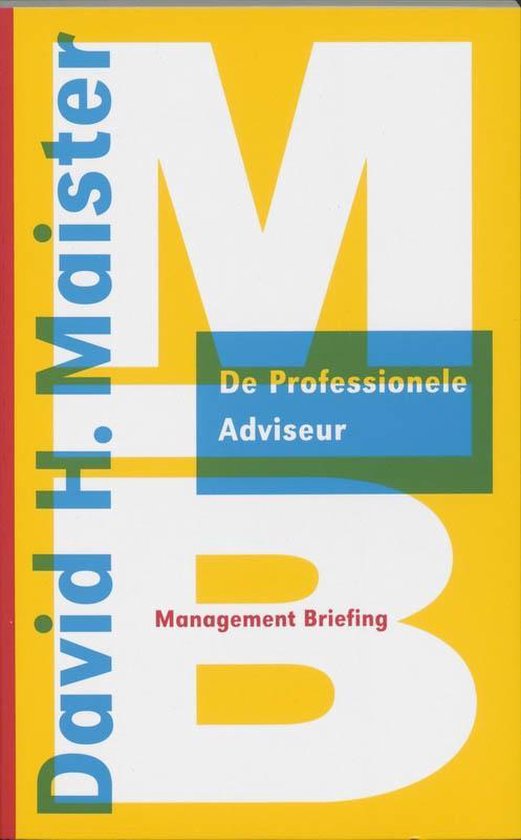 Management briefings - De professionele adviseur - D.H. Maister | Northernlights300.org