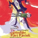 De ongelooflijke Ravi Ravioli