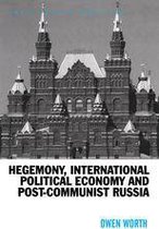 Post-Soviet Politics - Hegemony, International Political Economy and Post-Communist Russia