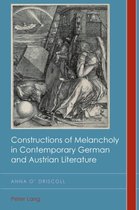 Cultural History & Literary Imagination- Constructions of Melancholy in Contemporary German and Austrian Literature