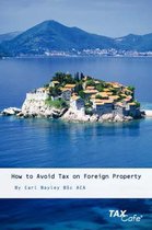How to Avoid Tax on Foreign Property