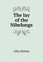 The lay of the Nibelungs