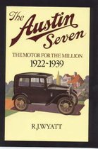 The Austin Seven - The Motor for the Millions, 1922-1939