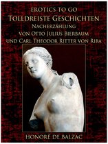 Erotics To Go - Tolldreiste Geschichten Nacherzählung von Otto Julius Bierbaum und Carl Theodor Ritter von Riba
