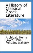 A History of Classical Greek Literature