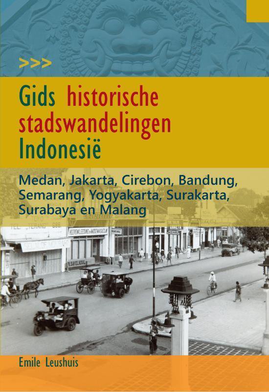 Gids historische stadswandelingen Indonesië - Emile Leushuis | Northernlights300.org