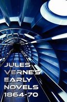 Jules Verne's Early Novels 1864-70, Unabridged, A Journey to the Center of the Earth, From the Earth to the Moon, Round the Moon, The English at the North Pole, The Field of Ice (The Adventures of Captain Hatteras Parts I and II), In Search of the Castawa