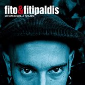 Fito Y Los Fitipaldis - Lo Mas Lejos De Tu Lado