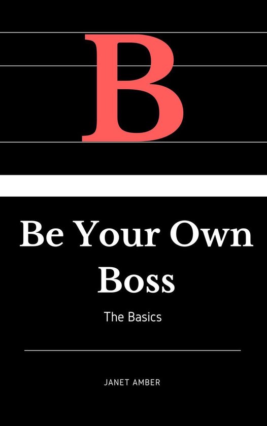 Be Your Own Boss: The Basics - cover